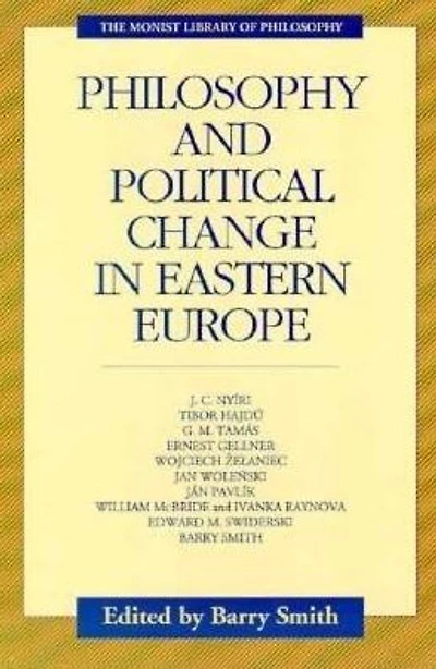 Philosophy and Political Change in Eastern Europe