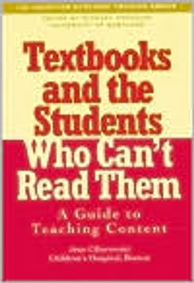 Textbooks and the Students Who Can't Read Them: A Guide for the Teaching of Content