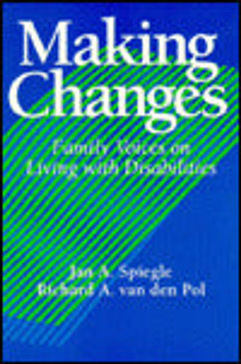 Making Changes: Family Voices on Living with Disabilities