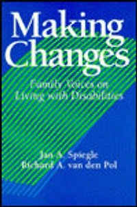 Making Changes: Family Voices on Living with Disabilities