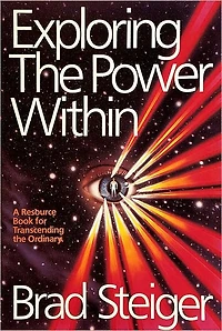 Exploring the Power Within: A Resource Book for Transcending the Ordinary