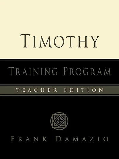 Timothy Training Program - Teacher Edition
