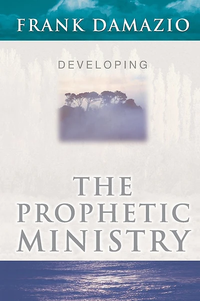 Developing the Prophetic Ministry