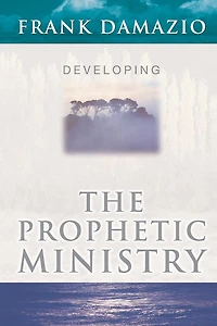 Developing the Prophetic Ministry