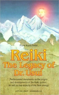 Reiki--The Legacy of Dr. Usui