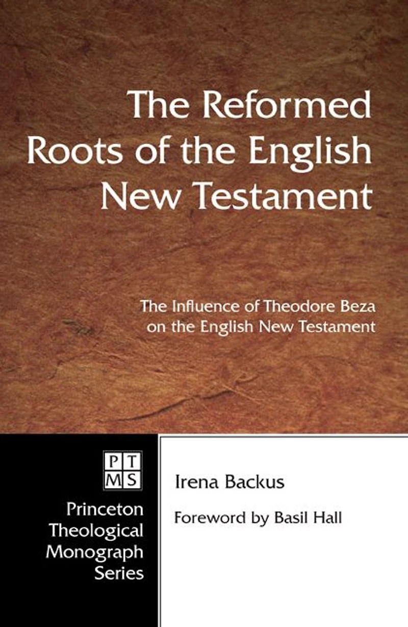 the Reformed Roots of English New Testament
