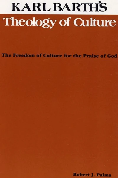 Karl Barth's Theology of Culture