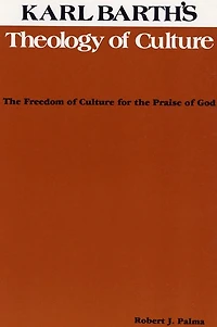 Karl Barth's Theology of Culture