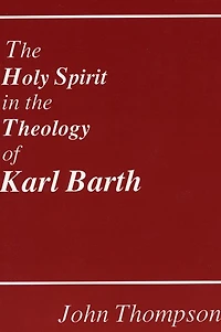 the Holy Spirit Theology of Karl Barth