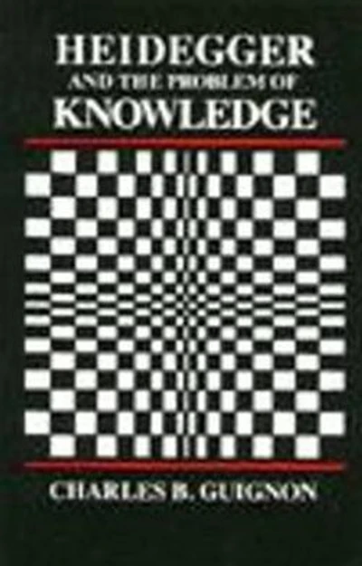Heidegger and the Problem of Knowledge