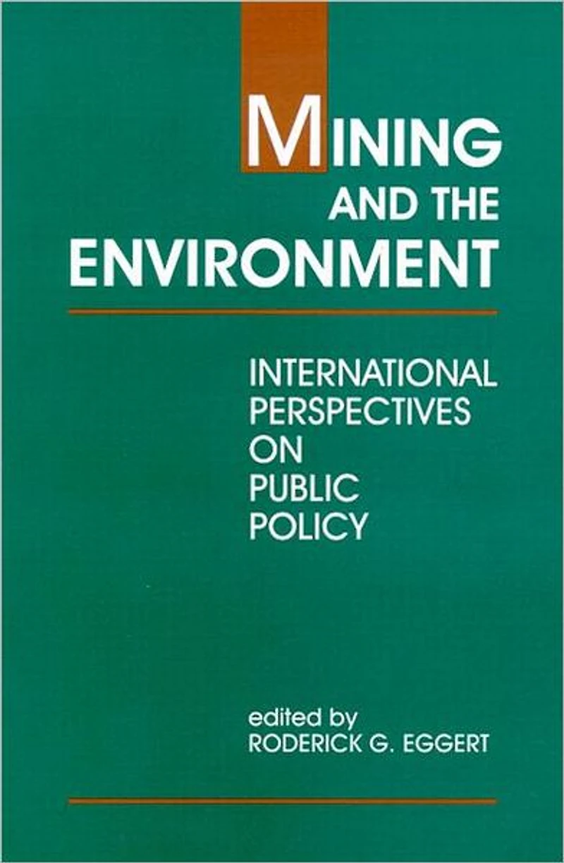 Mining and the Environment: International Perspectives on Public Policy