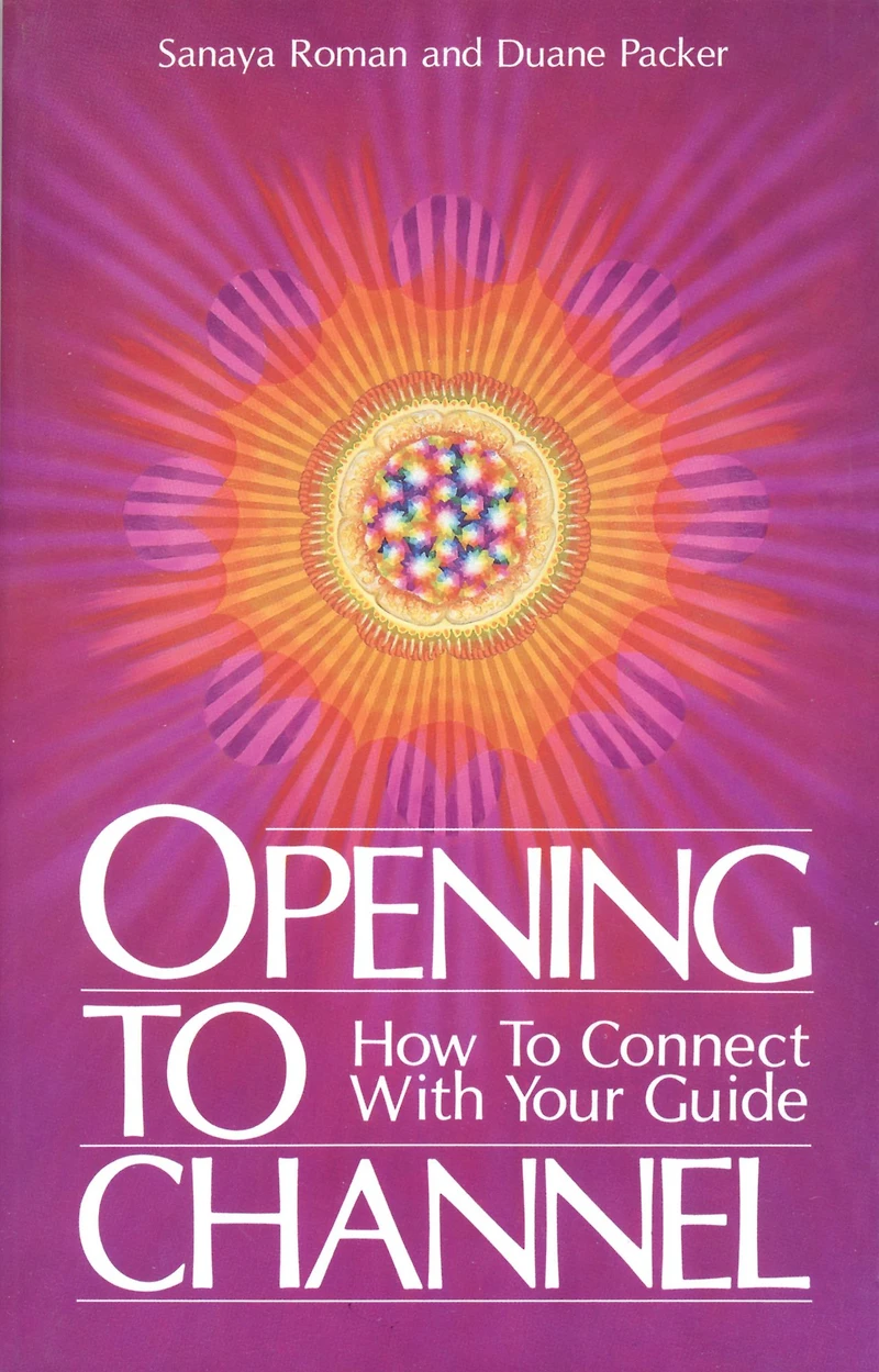 Opening to Channel: How Connect with Your Guide