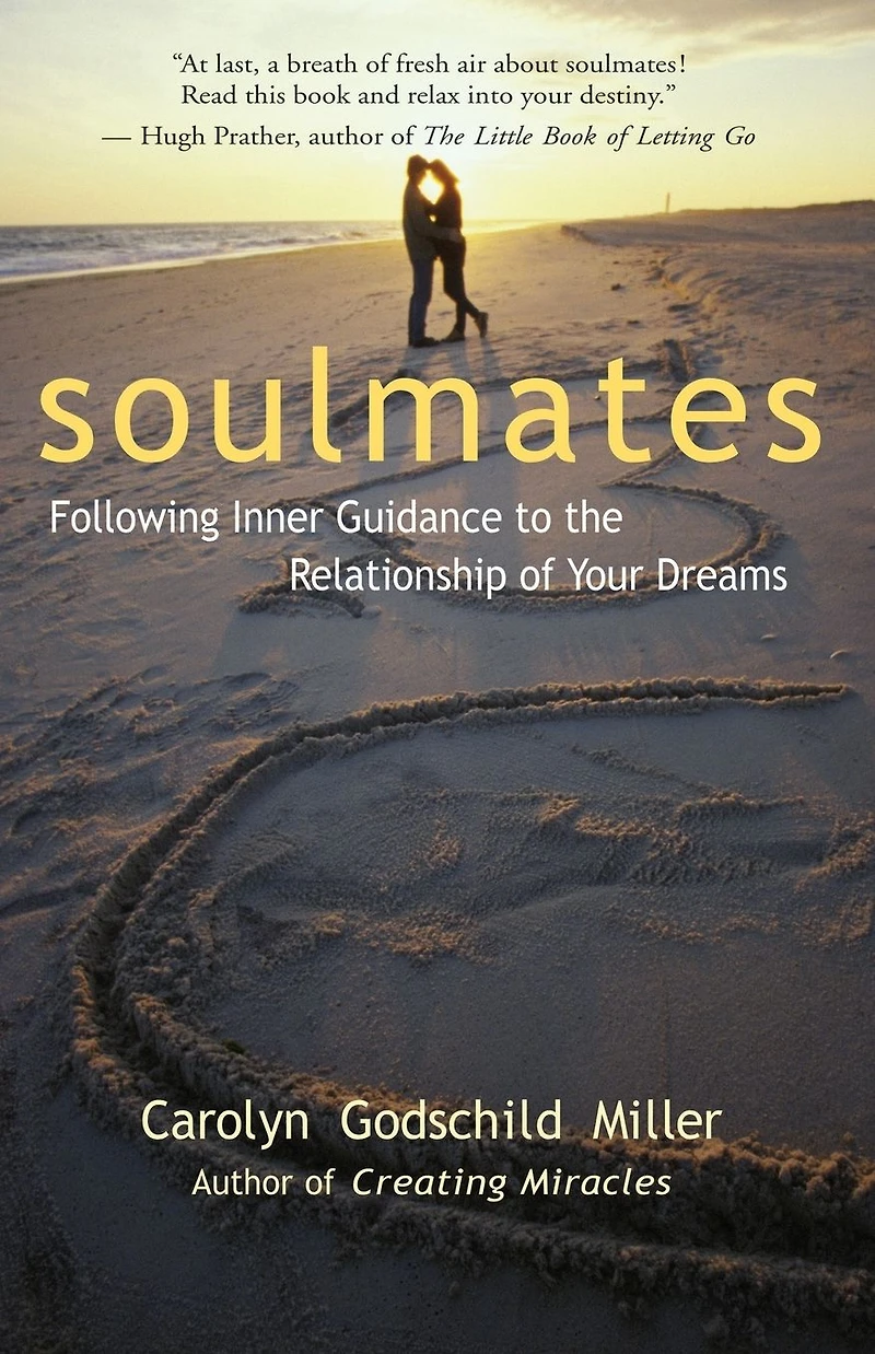 Soulmates: Following Inner Guidance to the Relationship of Your Dreams