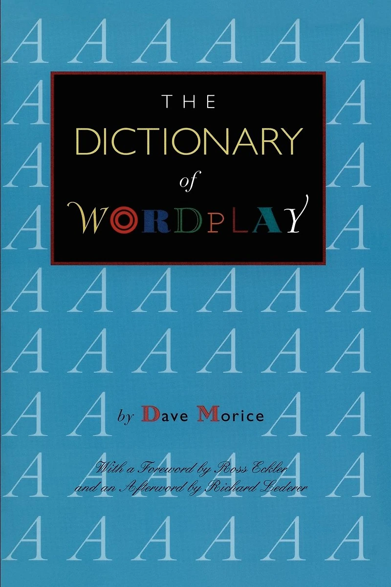The Dictionary of Wordplay