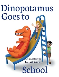 Dinopotamus Goes to School (hardcover)