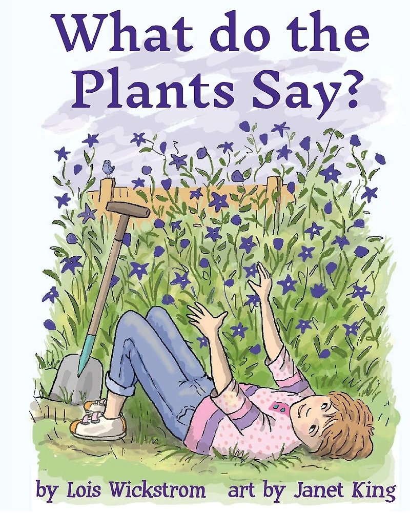 What Do the Plants Say? (hardcover 8x10)