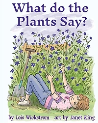 What Do the Plants Say? (hardcover 8x10)