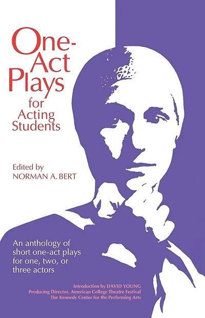 One-Act Plays for Acting Students: An Anthology of Complete One-Act Plays--No Cuttings!