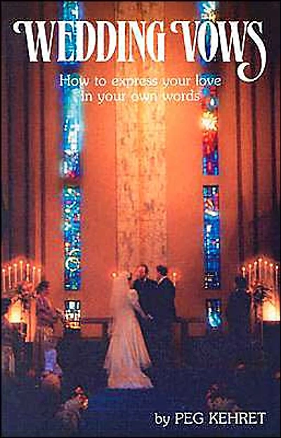 Wedding Vows: How to Express Your Love in Your Own Words