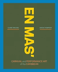 EN MAS': Carnival and Performance Art of the Caribbean