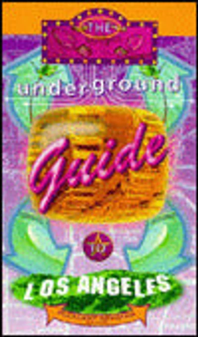 Underground Guide to Los Angeles