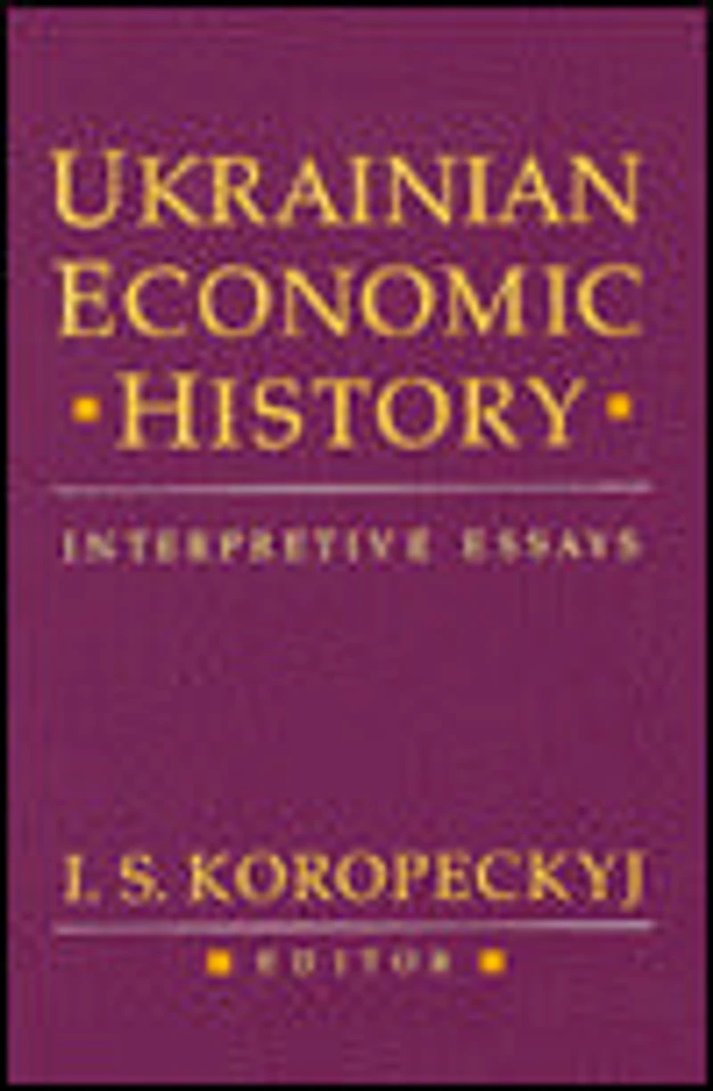 Ukrainian Economic History: Interpretive Essays
