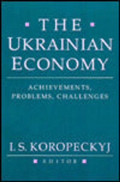 The Ukrainian Economy: Achievements, Problems, Challenges