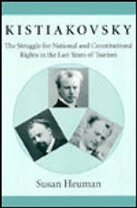 Kistiakovsky: the Struggle for National and Constitutional Rights Last Years of Tsarism