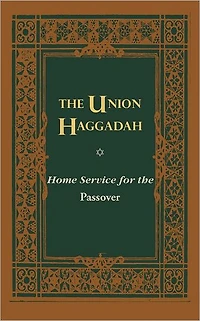 The Union Haggadah: Home Service for Passover