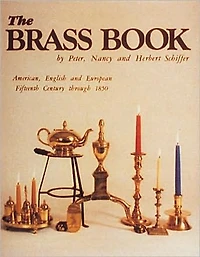 The Brass Book, American, English, and European: 15th Century to 1850