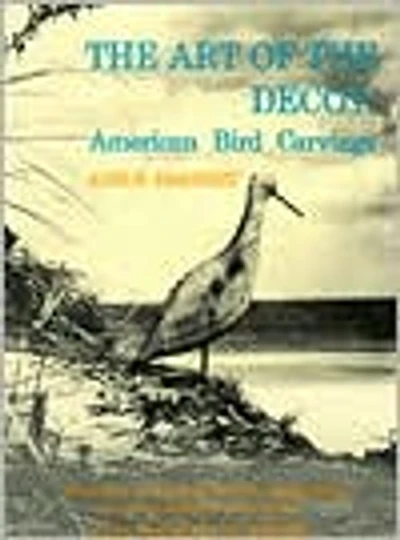 the Art of Decoy: American Bird Carvings