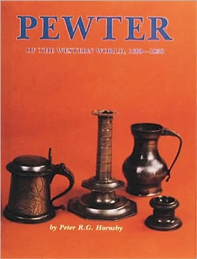 Pewter of the Western World, 1600-1850