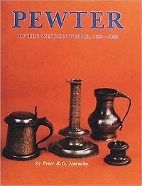 Pewter of the Western World, 1600-1850