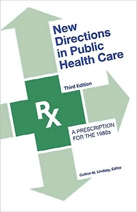 New Directions Public Health Care: A Prescription for the 1980's