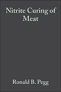 Nitrite Curing of Meat: The N-Nitrosamine Problem and Nitrite Alternatives