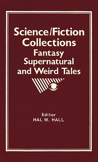Science/Fiction Collections: Fantasy, Supernatural and Weird Tales