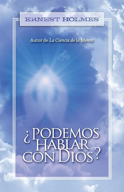 �Podemos Hablar Con Dios?