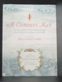 a Company Man: the Remarkable French-Atlantic Voyage of Clerk for Indies [HC]