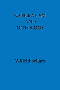 Naturalism and Ontology: The John Dewey Lectures for 1974