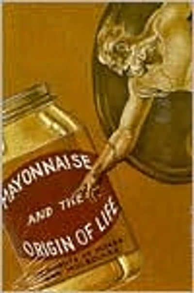 Mayonnaise and the Origin of Life