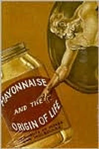Mayonnaise and the Origin of Life