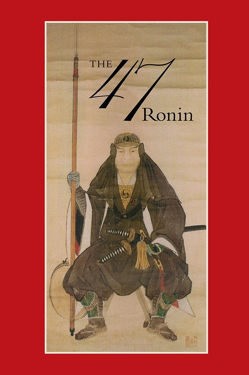 47: the True Story of Vendetta 47 Ronin from Akô