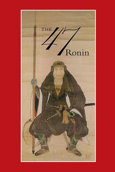 47: the True Story of Vendetta 47 Ronin from Akô