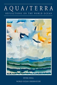 Aqua Terra: Reflections on the World Ocean