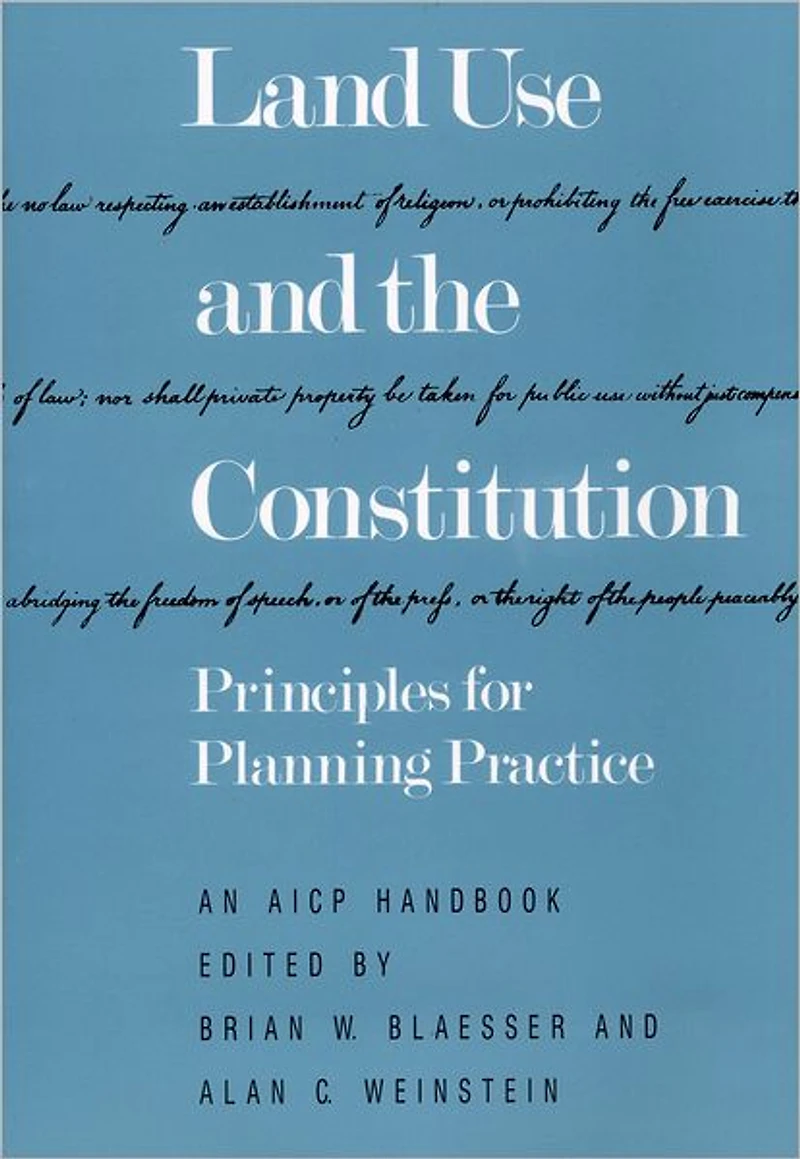 Land Use and the Constitution: Principles for Planning Practice