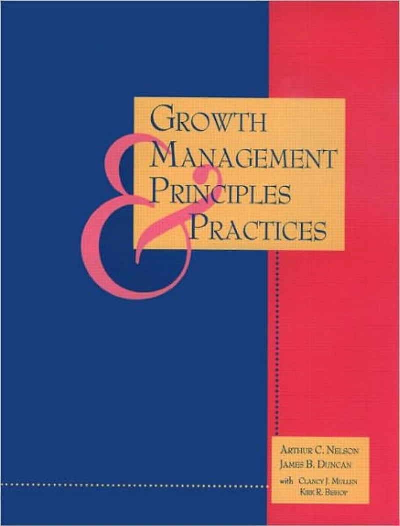 Growth Management Principles and Practices