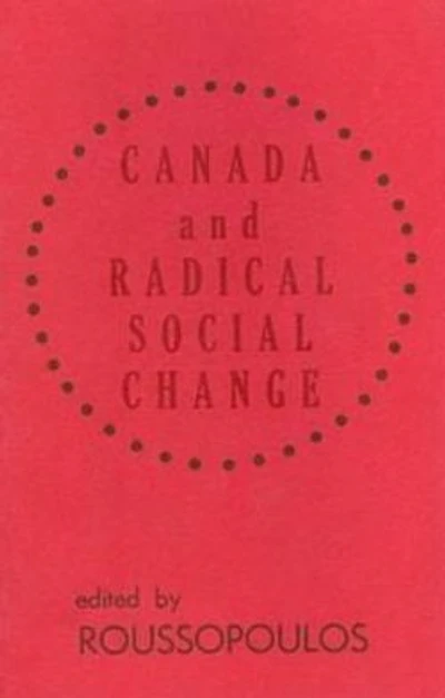 Canada And Radical Social Chge