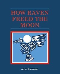 How Raven Freed the Moon