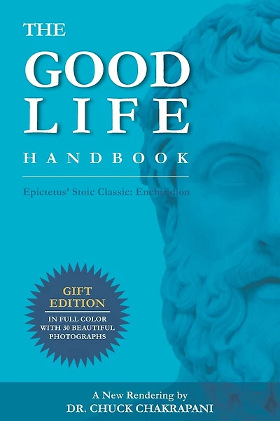 The Good Life Handbook: Epictetus' Stoic Classic: Enchiridion