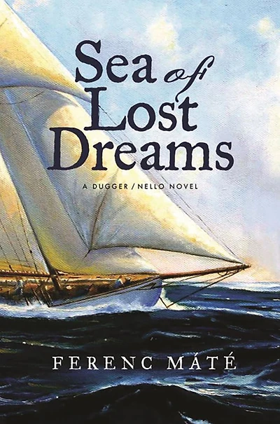 Sea of Lost Dreams: A Dugger/Nello Novel